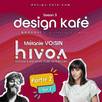 Mélanie VOISIN, (Partie 2) : Designer d'espaces et de produits à La Réunion | Agence HIVOA. ( design , business )