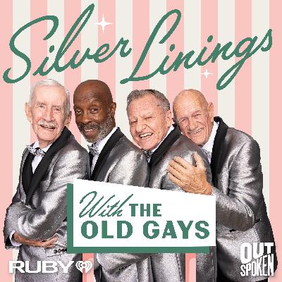 Introducing Silver Linings with The Old Gays