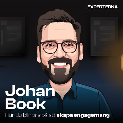 #16 Engagemang, vad är det egentligen och hur blir man bra på att skapa det? med Johan Book