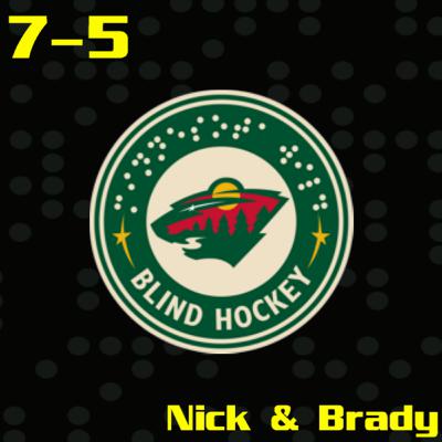 7-5 Nick & Brady: Minnesota Wild Blind Hockey 7-5 Nick & Brady: Minnesota Wild Blind Hockey