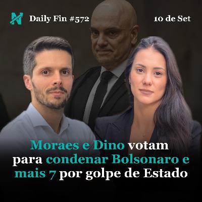 Daily Fin #572 – MORAES E DINO VOTAM PARA CONDENAR BOLSONARO, APPLE REVELA IPHONE 17 E ISRAEL ATACA DOHA