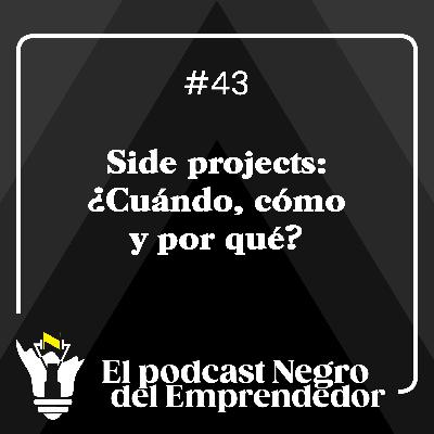 Side projects: ¿Cuándo, cómo y por qué? - EPNDE #43