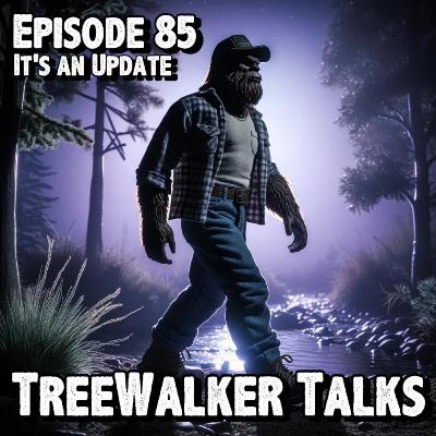 Episode 85: It's An Update