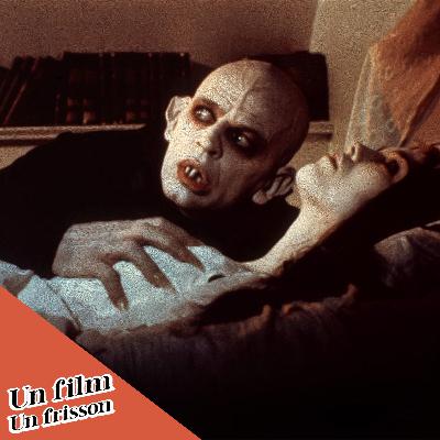 Un Film, Un Frisson - Nosferatu fantôme de la nuit