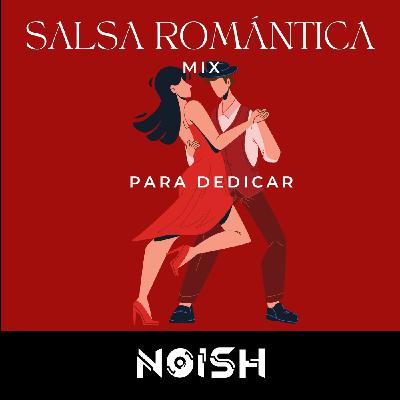 Mix Salsa Romántica Para Dedicar Mix Salsa Romántica Para Dedicar