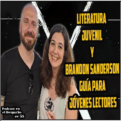 Literatura Juvenil y Brandon Sanderson | Podcast en el Despacho #58 ft Bárbara Nater