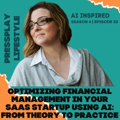 Optimizing Financial Management in Your SaaS Startup Using AI: From Theory to Practice