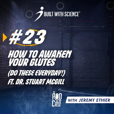 How To Awaken Your Glutes (DO THESE EVERYDAY!) ft. Dr. Stuart McGill