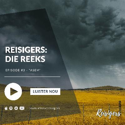 Reeks: Reisigers - Ep #3/5 - Asem