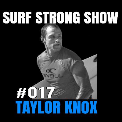 017 - Taylor Knox Power Surf Legend & 16 Year Pro 017 - Taylor Knox Power Surf Legend & 16 Year Pro