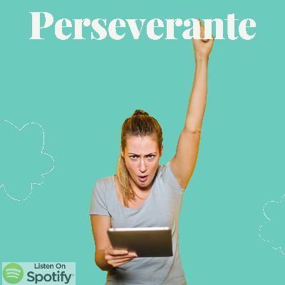 Perseverante Perseverante