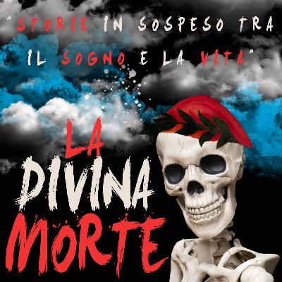 LA DIVINA MORTE S.1 - Ep.1 - L'INCONTRO LA DIVINA MORTE S.1 - Ep.1 - L'INCONTRO