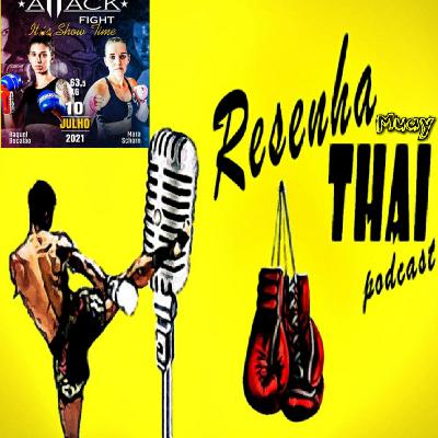 Resenha Muaythai #14 Bocalão x Schorn Attack Fight Its Show Time