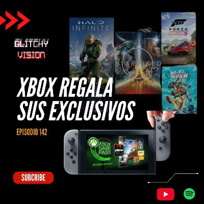 Xbox REGALA sus exclusivos
