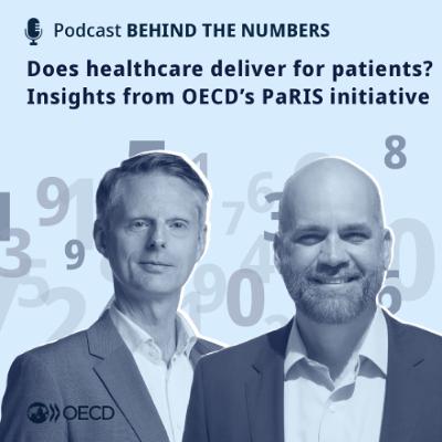 Does healthcare deliver for patients? Insights from OECD’s PaRIS initiative Does healthcare deliver for patients? Insights from OECD’s PaRIS initiative