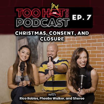 THFP S1E7: Christmas, Consent, and Closure