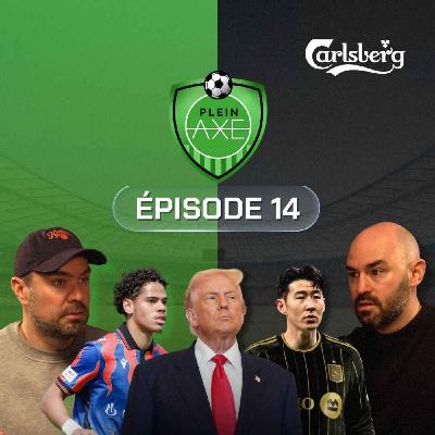Plein Axe - EP14 - Streit et le classement alternatif du CF Montréal