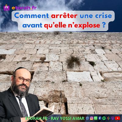 10 Tevet: Comment arrêter une crise avant qu’elle n’explose ? 10 Tevet: Comment arrêter une crise avant qu’elle n’explose ?