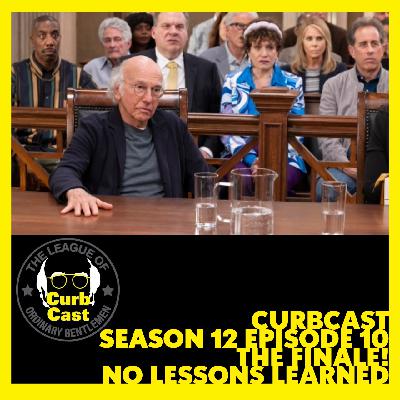 League of Ordinary Gentlemen Curbcast: Season 12, Episode 10 - No Lessons Learned