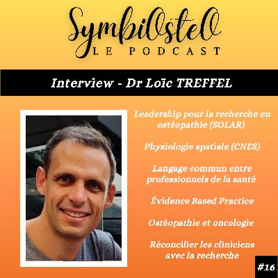 #16 Dr Loïc Treffel : Esprit critique en ostéopathie : recherche et médecine intégrative, vers une évolution de la discipline