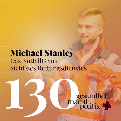 gmp130 Michael Stanley | NofallG aus Sicht des Rettungsdienstes gmp130 Michael Stanley | NofallG aus Sicht des Rettungsdienstes