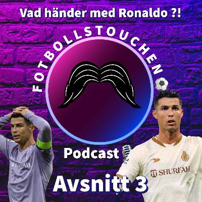 Vad händer med Ronaldo ?! S3 #3