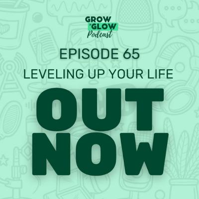 Leveling Up Your Life Leveling Up Your Life