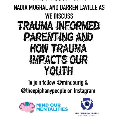 PART 2. TRAUMA INFORMED PARENTING & HOW TRAUMA IMPACTS OUR CHILDREN PART 2. TRAUMA INFORMED PARENTING & HOW TRAUMA IMPACTS OUR CHILDREN
