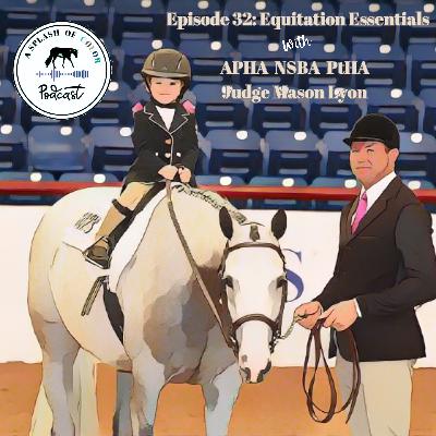 Episode 32: Equitation Essentials with Judge Mason Lyons Episode 32: Equitation Essentials with Judge Mason Lyons