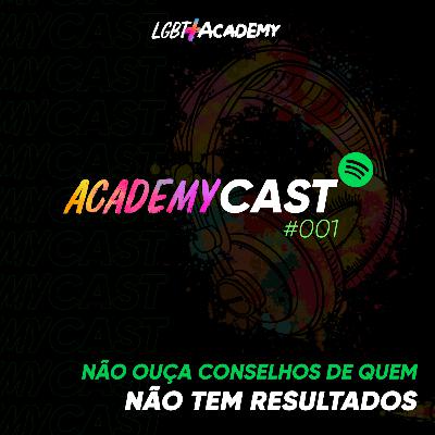 #001 Não ouça conselhos de quem não chegou lá