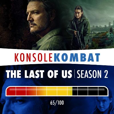 Episode 81: The Last of Us Season 2 Review