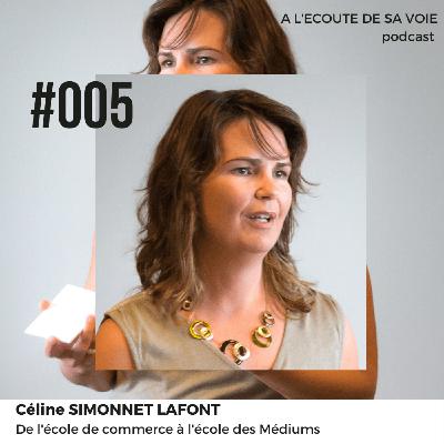 #005 Céline Simonnet Lafont - De l'école de commerce à l'école des Médiums #005 Céline Simonnet Lafont - De l'école de commerce à l'école des Médiums