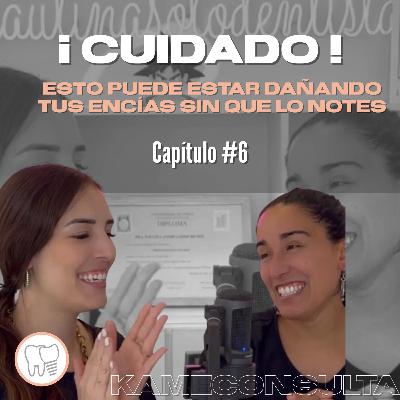Capítulo 6: ¡CUIDADO! esto puede estar DAÑANDO tus encías sin que lo notes Capítulo 6: ¡CUIDADO! esto puede estar DAÑANDO tus encías sin que lo notes