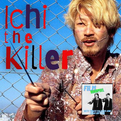 Ichi the Killer | S3 E12 | More disturbing than we were prepared for Ichi the Killer | S3 E12 | More disturbing than we were prepared for