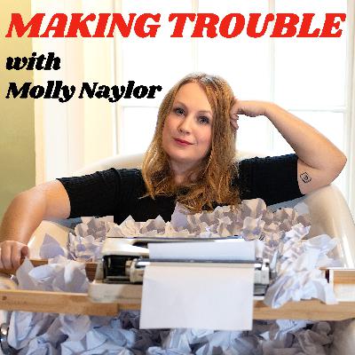 Introducing Making Trouble