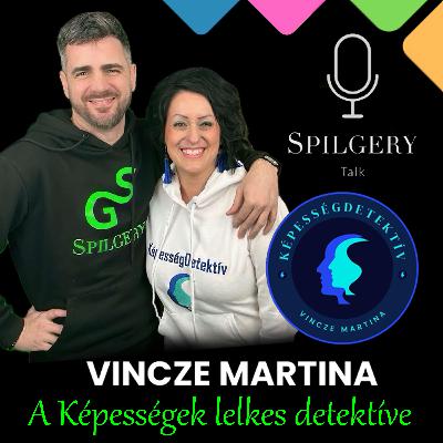 SPILGERY Talk | 45. rész | Vincze Martina - A Képességek lelkes detektíve