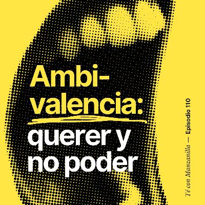 Ambivalencia: querer y no poder