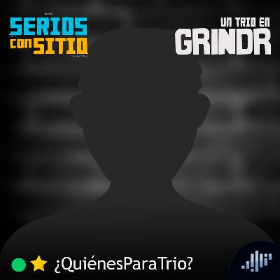 Un Trío en Grindr | Serios con sitio