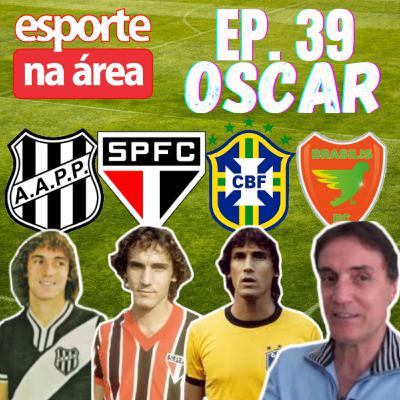 Episódio #39 - Oscar Bernardi Episódio #39 - Oscar Bernardi