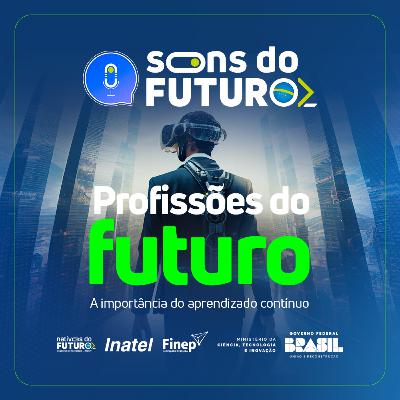 Profissões do Futuro - A importância do aprendizado contínuo