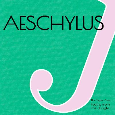 Aeschylus .