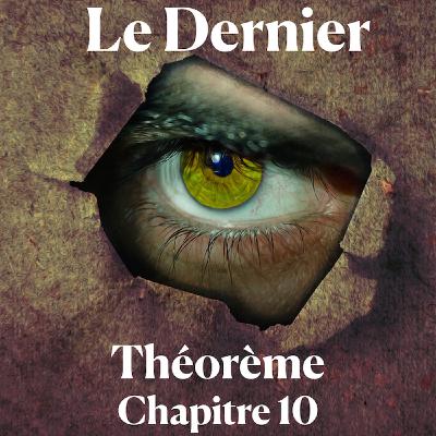 Le Dernier Théorème - Chapitre 10