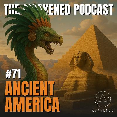 Ancient America: Grand Canyon, Ancient Egypt, G.E. Kincaid's Discovery, Mesoamerica, Ra, Apophis, Quetzalcoatl & Kukulkan w/ Rye Voss