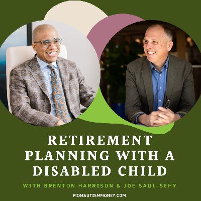 Mom Autism Retirement Planning 101, Part 1