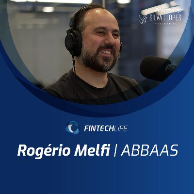 Rogério Melfi (ABBAAS) | Fintech Life Rogério Melfi (ABBAAS) | Fintech Life