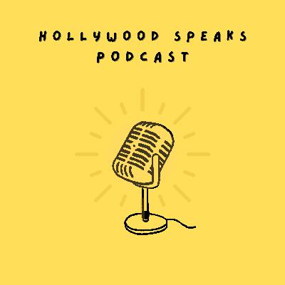 Welcome to The Hollywood Speaks Podcast: An Unfiltered Conversation about Life in Los Angeles