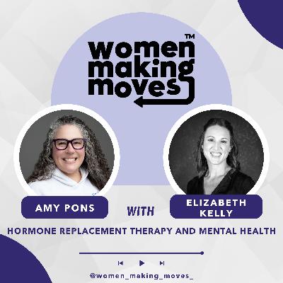 Hormone Replacement Therapy and Mental Health w/ Elizabeth Kelly