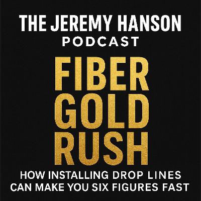 Fiber Gold Rush: How Installing Drop Lines Can Make You Six Figures Fast