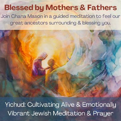 Breathing with Ancestors - Jewish Self-esteem Meditation