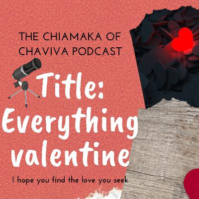 EVERYTHING VALENTINE